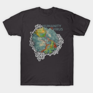 Humanity is a virus T-Shirt